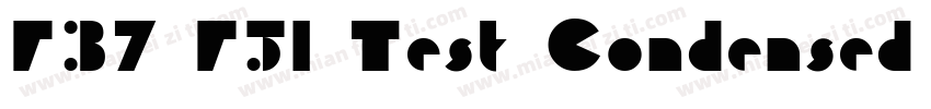 F37 F51 Test Condensed Bold字体转换